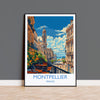 Montpellier Travel Poster Wall Art, Travel Print of Montpellier, Montpellier Art Lovers Gift, South of France, French Coast Art Gift NQ Media Designs